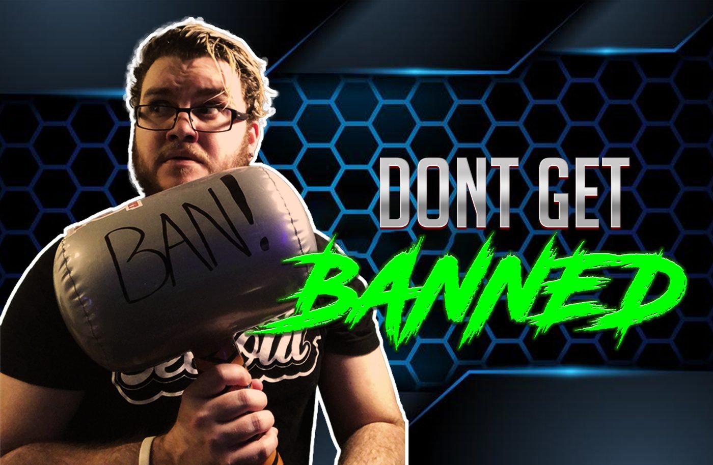 Don't get banned